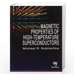 Magnetic Properties of High-Temperature Superconductors (PB)....Koblischka M R by M.R. Koblischka Book-9788184874358