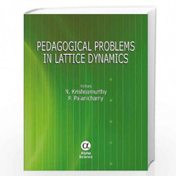 Pedagogical Problems in Lattice Dynamics by N. Krishnamurthy Book-9788173199998