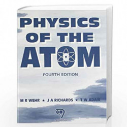 Physics Of The Atom by M.R. Wehr Book-9788185015606