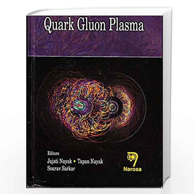 Quark Gluon Plasma: Proceedings of QGP Meet Workshop by Nayak Book-9788184874075
