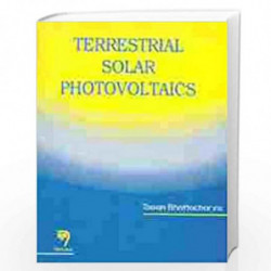 Terrestrial Solar Photovoltaics by T. Bhattacharya Book-9788173192067