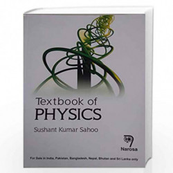TEXT BOOK OF PHYSICS by Sahoo Book-9788184876383