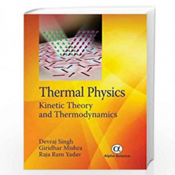Thermal Physics: Kinetic Theory and Thermodynamics by Singh Book-9788184874570