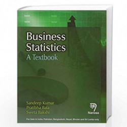 BUSINESS STATISTICS: A TEXTBOOK PB....Kumar S by Sandeep Kumar Book-9788184873894