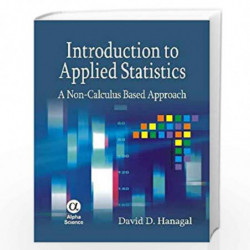 Introduction to Applied Statistics: A Non-Calculus Based Approach by D.D. Hanagal Book-9788173199769