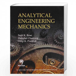 Analytical Engineering Mechanics by S.K. Bose