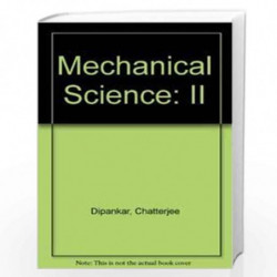 Mechanical Science: II by Dipankar Chatterjee  Book-9788183713061