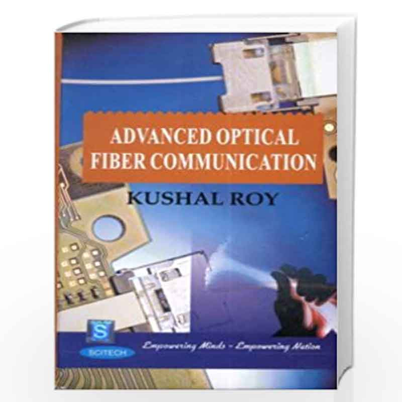 Advanced Optical Fiber Communication by Kushal Roy  Book-9788183713306