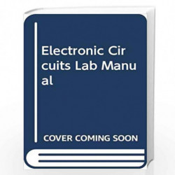 Electronic Circuits Lab Manual by Ramesh  Book-9788183714143