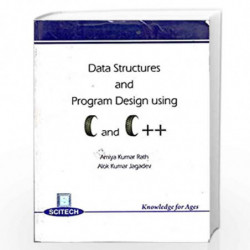 Data Structures and Program Design Using C and C++ by Amiya Kumar Rath et.al.  Book-9788183715164