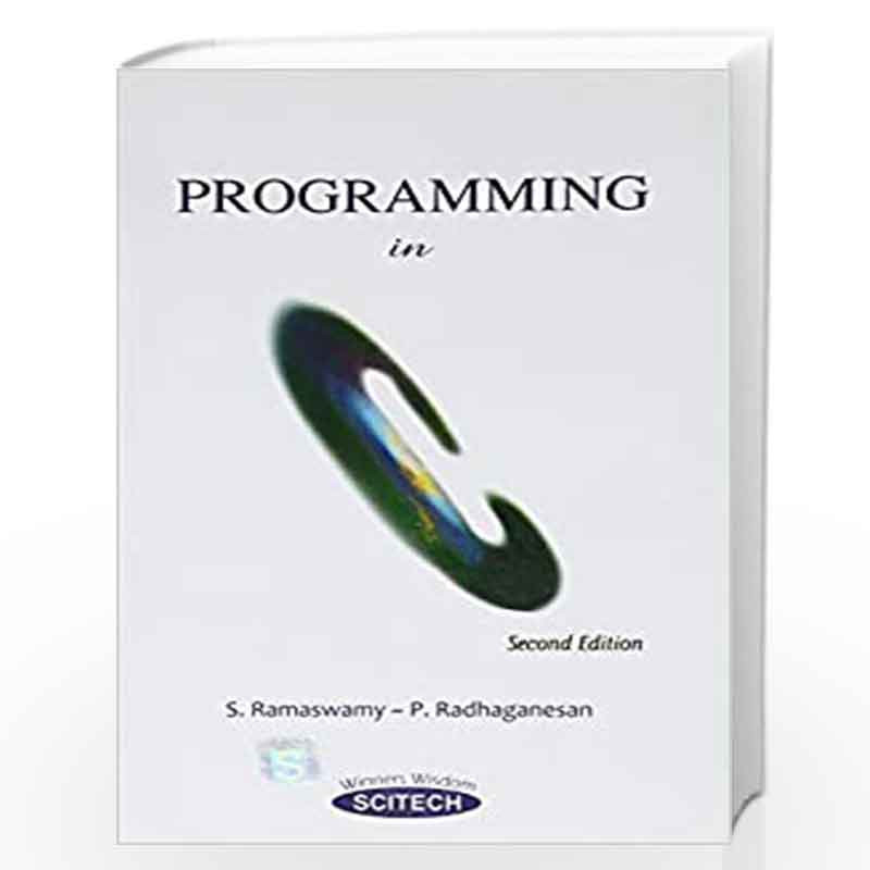 Programming in C by Ramasamy et.al.  Book-9788183716383