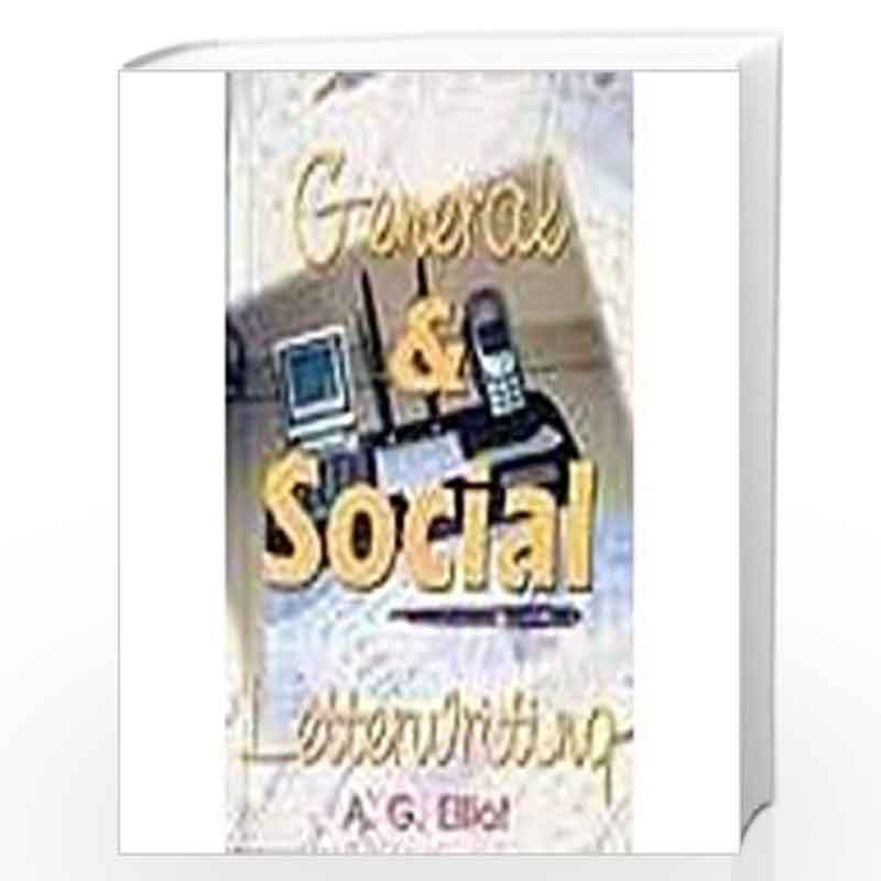 General and Social Letter Writing by A.G. Elliot Book-9788172244507