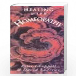 Healing with Homeopathy by PETER CHAPPELL ?& DAVID ANDREWS Book-9788172246570
