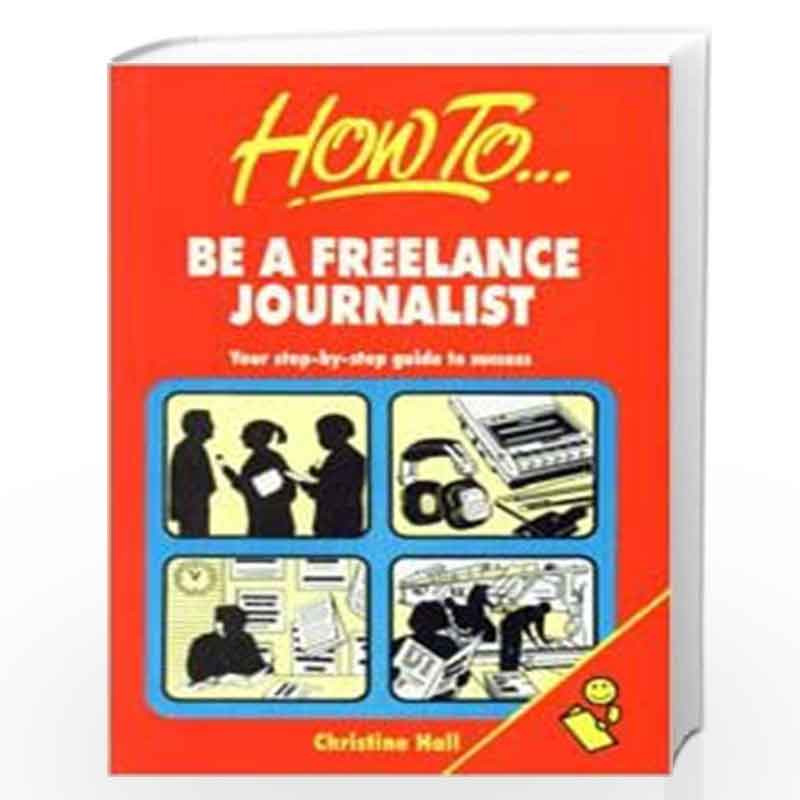 Be a Freelance Journalist by Hall Book-9788172246983