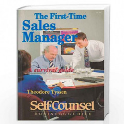 The First-time Sales Manager: A Survival Guide (Self-counsel Business Series) by Theodore Tyssen Book-9788172247416