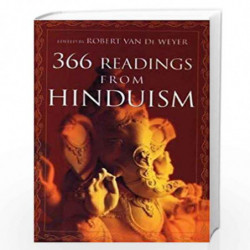 366 Readings from Hinduism by ED. BY ROBERT VAN DE WEYER Book-9788179920701