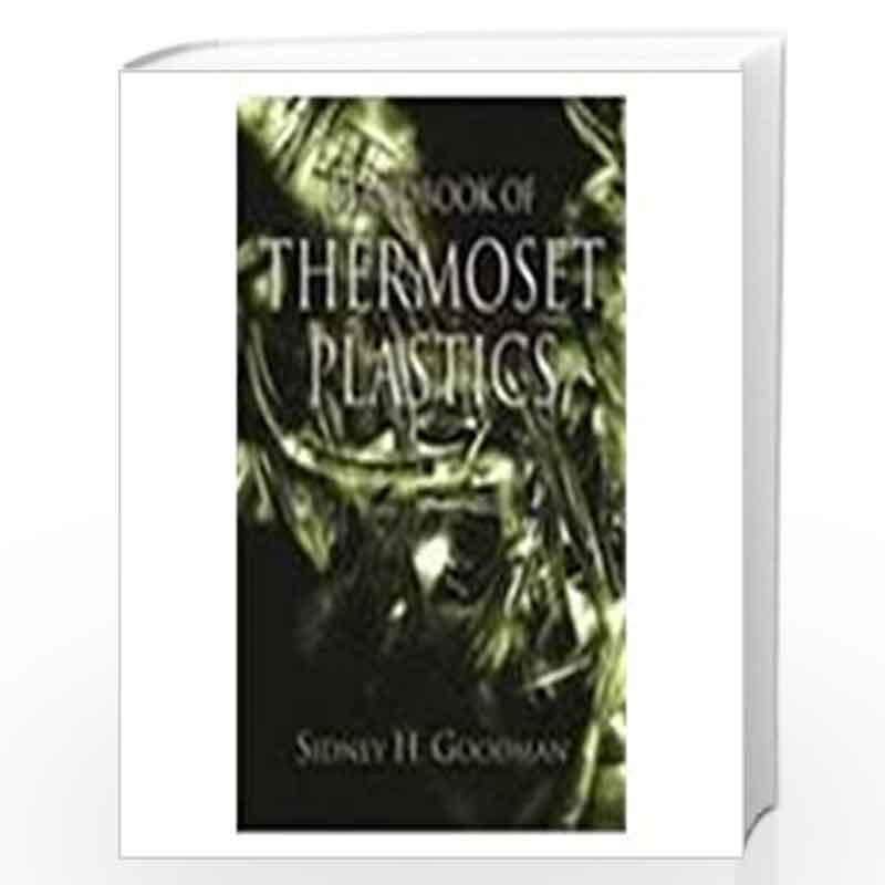 Handbook of Thermoset Plastics by Editor - Sidney H. Goodman Book-9788179924761