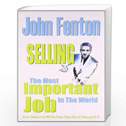 Selling the Most Important Job in the World by John Fenton Book-9788179925973