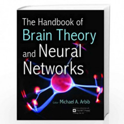 The Handbook of Brain Theory and Neural Networks by EDITOR - MICHAEL A. ARBIB Book-9788179926130