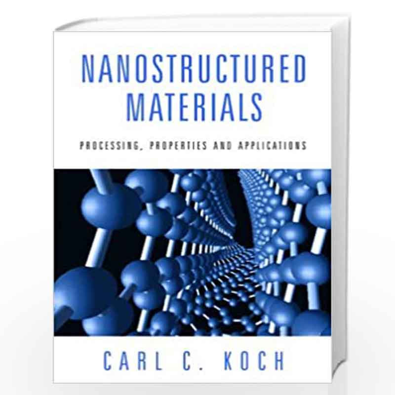 Nanostructured Materials by CARI C. KOCH Book-9788179926154