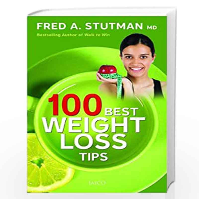100 Best Weight-Loss Tips by FRED A. STUTMAN, M.D. Book-9788179926345