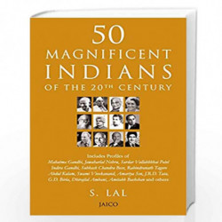 50 Magnificent Indians of the 20th Century: 1 by S. LAL Book-9788179926987