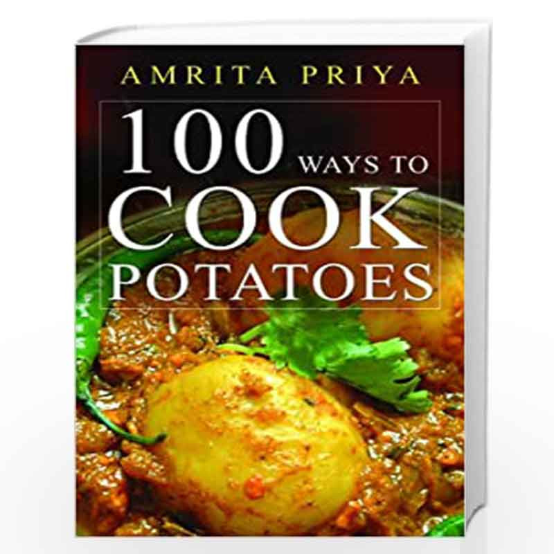 100 Ways to Cook Potatoes by AMRITA S. PRIYA Book-9788179927106