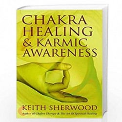 Chakra Healing & Karmic Awareness by KEITH SHERWOOD Book-9788179927779