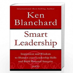 Smart Leadership: Skills and Build Personal Integrity by KEN BLANCHARD Book-9788179927908