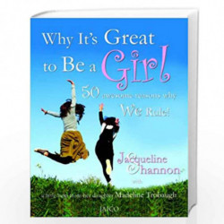 Why it's Great to be a Girl by JACQUELINE S. WITH MADELINE Book-9788179928295