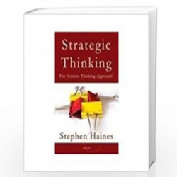 Strategic Thinking: The Systems Thinking Approach by STEPHEN HAINES Book-9788179928769