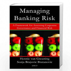 Managing Banking Risk: A Framework for Assessing Corporate Governance and Financial Risk by HENNIE VAN GREUNING & SONJA BR Book-