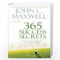 365 Success Secrets by JOHN C MAXWELL Book-9788184951752