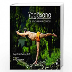 Yogsana: The Encyclopedia of Yoga Poses by YOGRISHI VISHVKETU, PHD Book-9788184959604