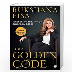The Golden Code: Mastering the Art of Social Success by RUKSHANA EISA Book-9789386867179
