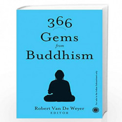 366 Gems from Buddhism by ROBERT VAN DE WEYER Book-9789387944268
