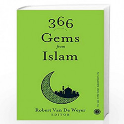 366 Gems from Islam by ROBERT VAN DE WEYER Book-9789387944275