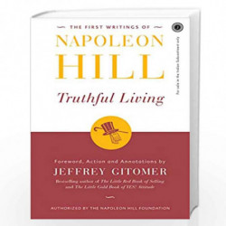The First Writings of Napoleon Hill Truthful Living by JEFFREY GITOMER Book-9789388423342