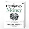 The Psychology of Money by MORGAN HOUSEL Book-9789390166268