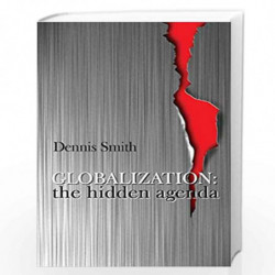 Globalization: The Hidden Agenda by Dennis Smith Book-9780745617039