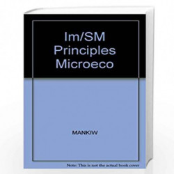 Im/SM Principles Microeco by Mankiw Book-9780324319088