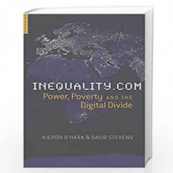 Inequality.Com: Power, Poverty and the Digital Divide by David Stevens