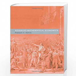 Advanced Mathematical Economics (Routledge Advanced Texts in Economics and Finance) by Rakesh V. Vohra Book-9780415700085