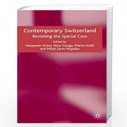 Contemporary Switzerland: Revisiting the Special Case by Peter Farago
