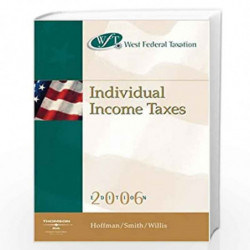 Individual Income Taxes Professional (WEST FEDERAL TAXATION INDIVIDUAL INCOME TAXES) by William H. Hoffman