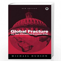 Global Fracture: The New International Economic Order by Michael Hudson Book-9780745323947