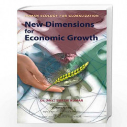 Human Ecology for Globalization New Dimensions for Economic Growth by Dr. (Mrs.) Shashi Kumar Book-9788126902910