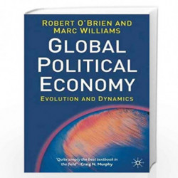 Global Political Economy: Evolution and Dynamics by Robert O\'Brien