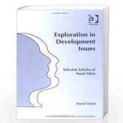 Exploration in Development Issues: Selected Articles of Nurul Islam (Voices in Development Management) by Nurul Islam Book-97807