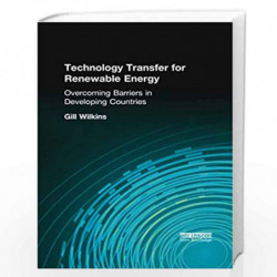Technology Transfer for Renewable Energy by Gill Wilkins Book-9781853837531
